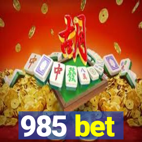 985 bet